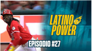 Latino Power #27: Comienza la fiesta de la postemporada